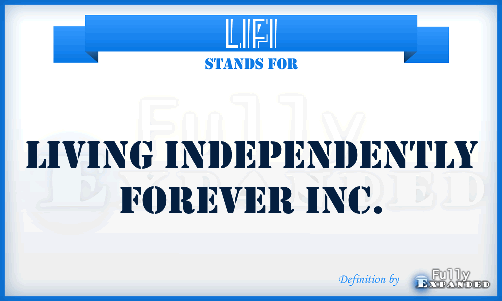 LIFI - Living Independently Forever Inc.