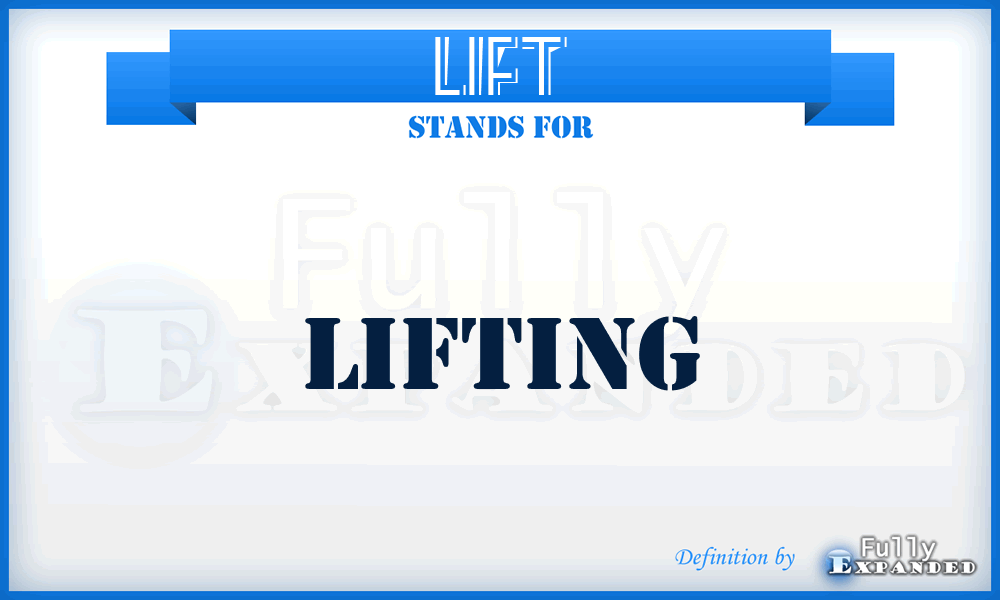 LIFT - LIFTing