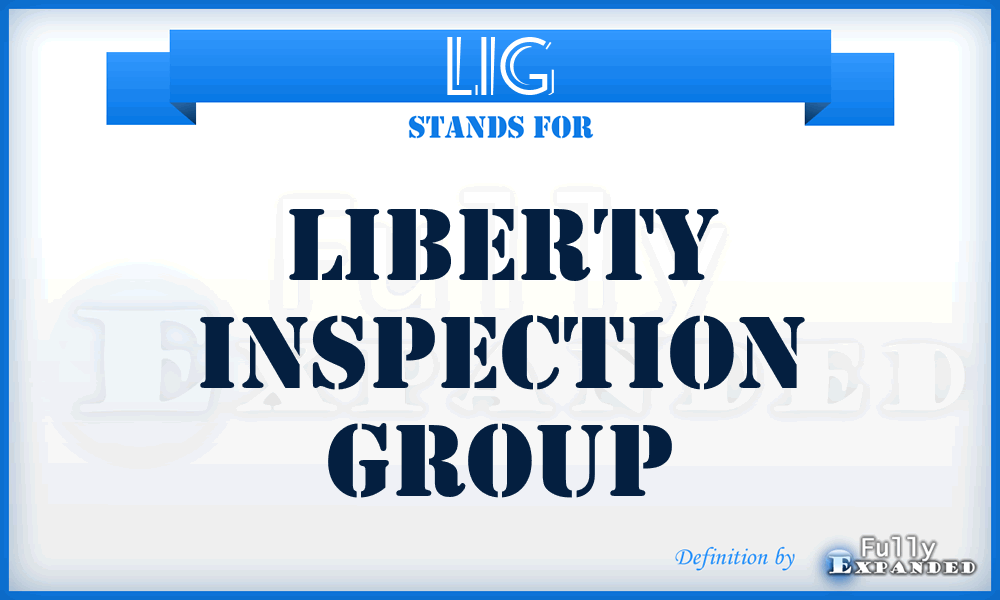 LIG - Liberty Inspection Group