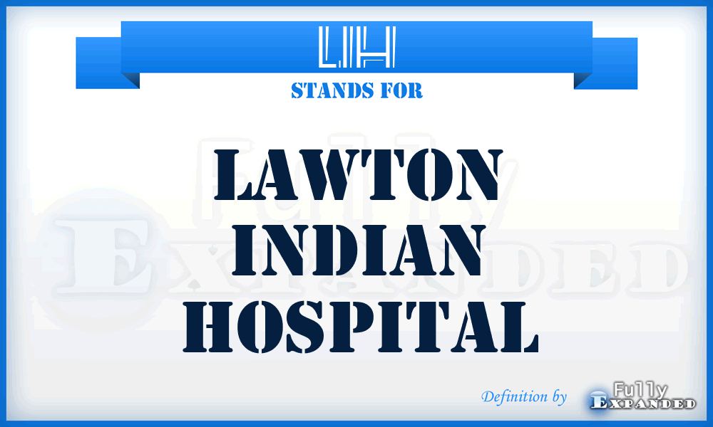 LIH - Lawton Indian Hospital
