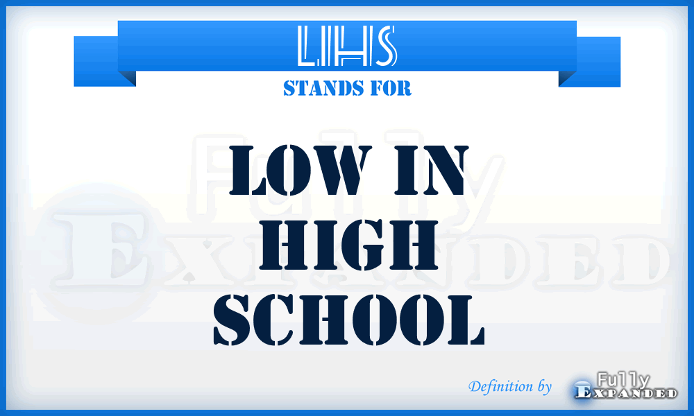 LIHS - Low In High School