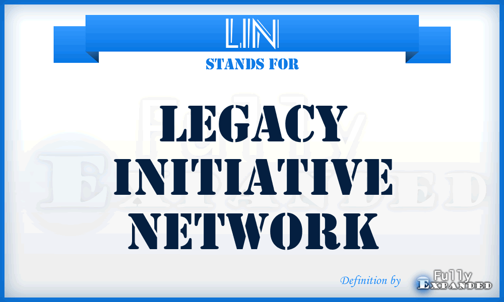 LIN - Legacy Initiative Network