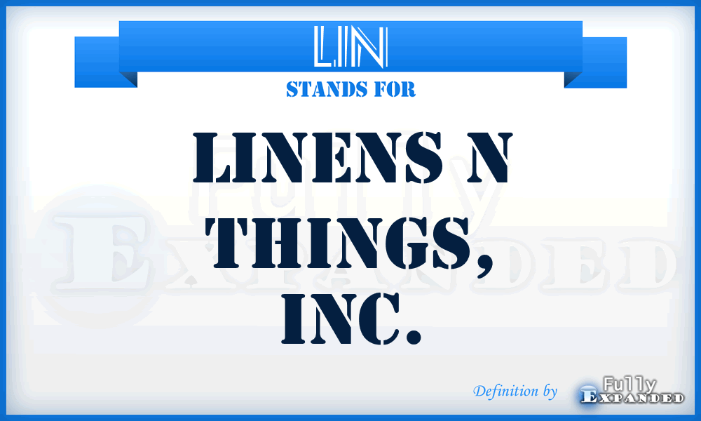 LIN - Linens N Things, Inc.