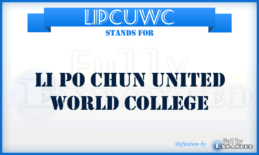 LIPCUWC - LI Po Chun United World College