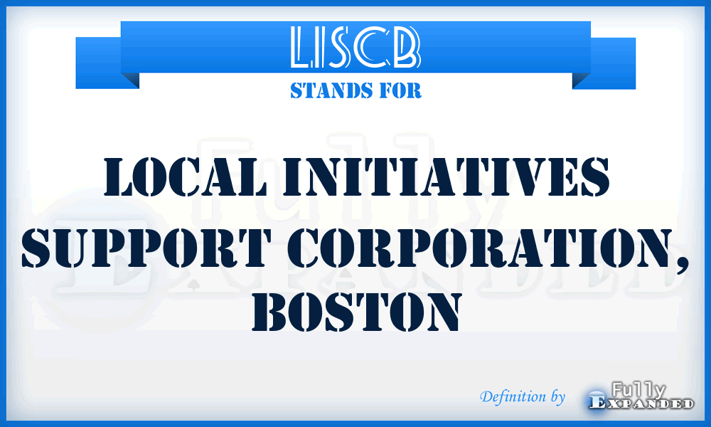 LISCB - Local Initiatives Support Corporation, Boston