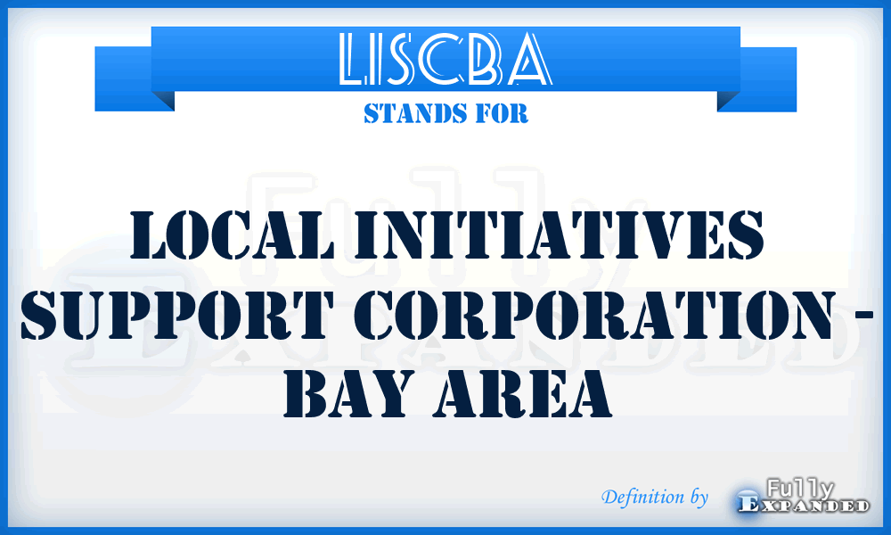 LISCBA - Local Initiatives Support Corporation - Bay Area