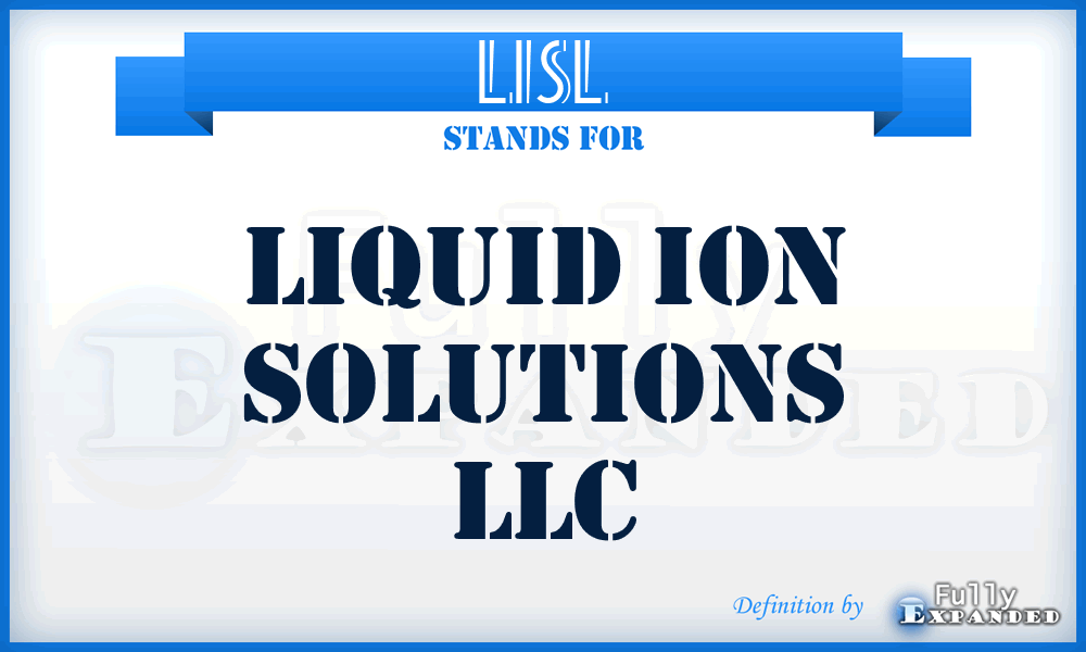 LISL - Liquid Ion Solutions LLC