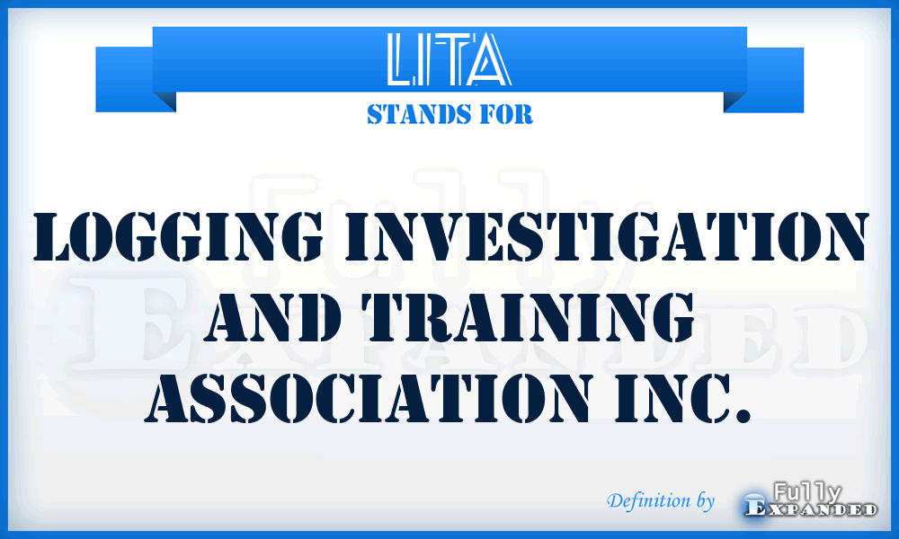 LITA - Logging Investigation and Training Association Inc.