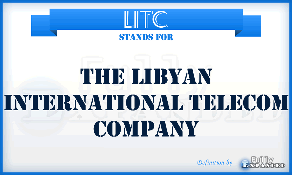 LITC - The Libyan International Telecom Company