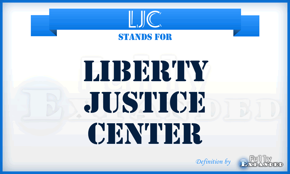 LJC - Liberty Justice Center
