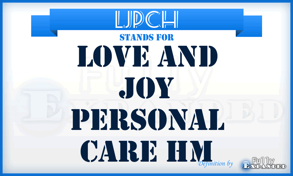 LJPCH - Love and Joy Personal Care Hm