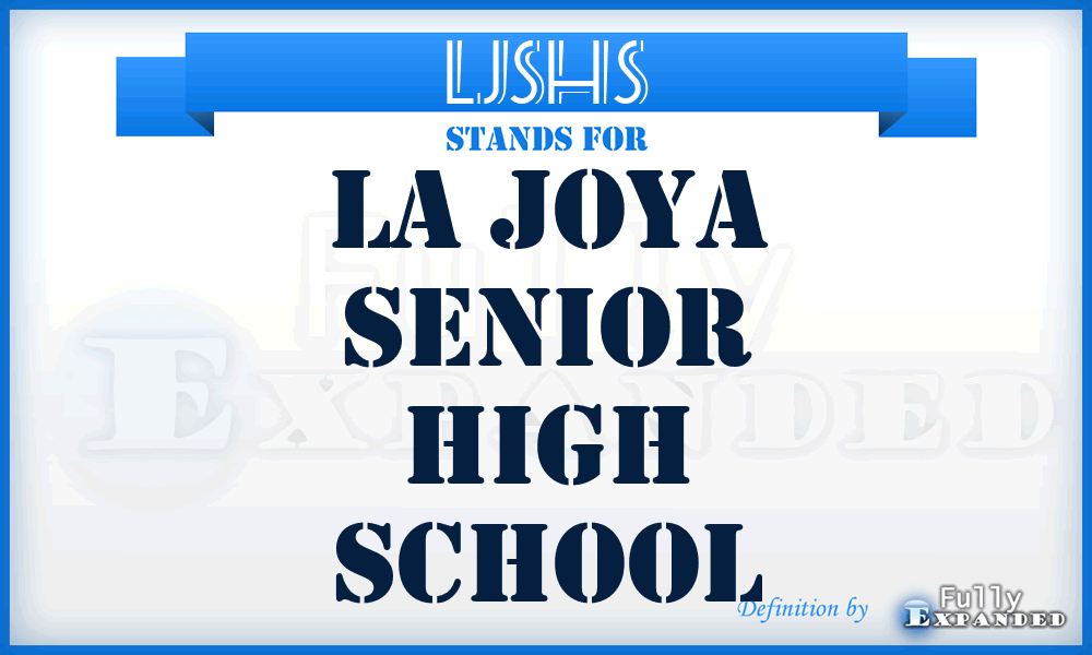 LJSHS - La Joya Senior High School