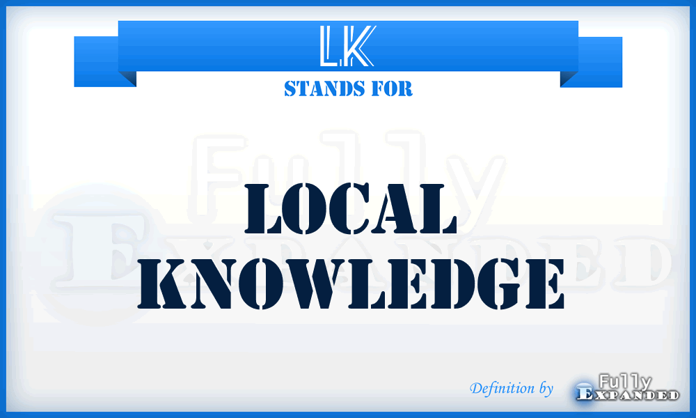 LK - Local Knowledge