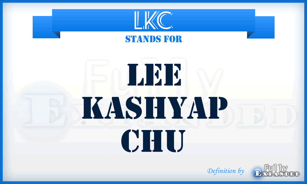 LKC - Lee Kashyap Chu
