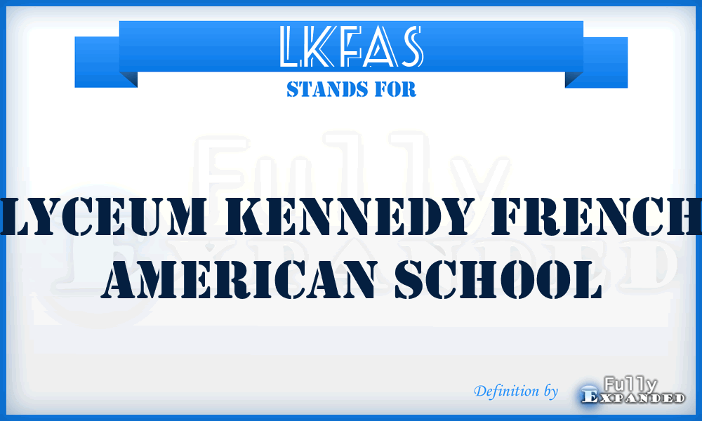 LKFAS - Lyceum Kennedy French American School