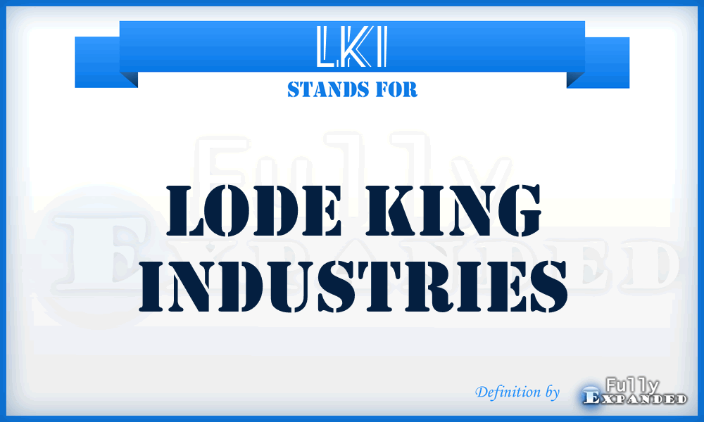 LKI - Lode King Industries