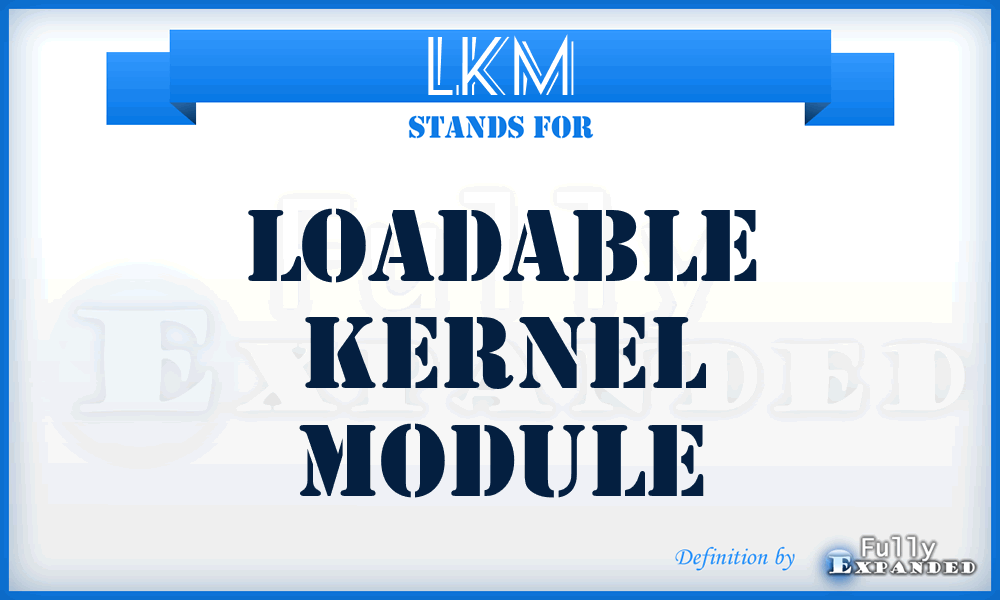 LKM - Loadable Kernel Module
