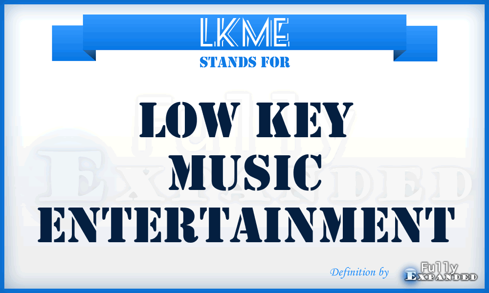 LKME - Low Key Music Entertainment