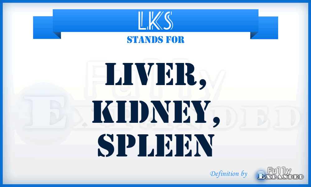 LKS - Liver, Kidney, Spleen