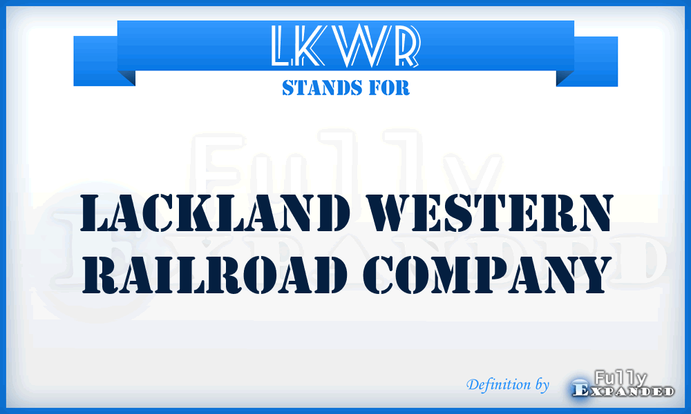 LKWR - Lackland Western Railroad Company