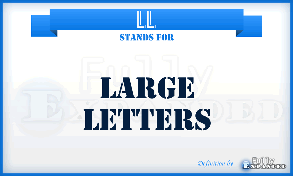 LL - Large Letters