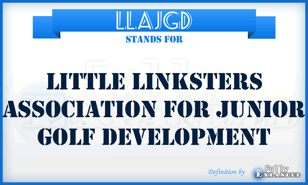 LLAJGD - Little Linksters Association for Junior Golf Development