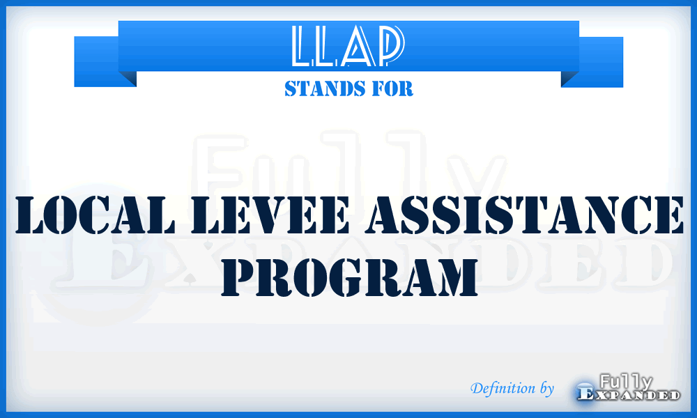 LLAP - Local Levee Assistance Program