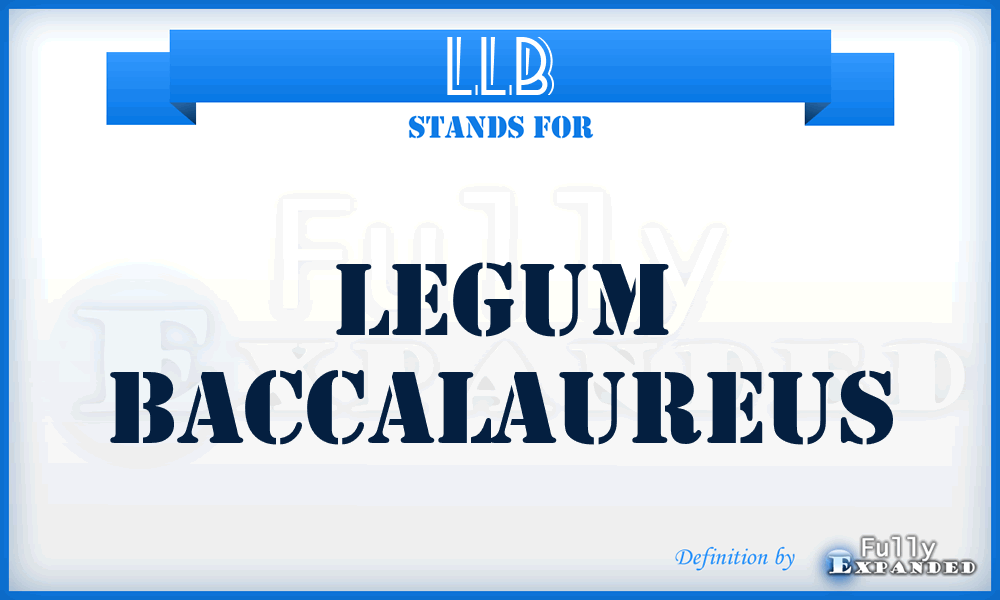 LLB - Legum Baccalaureus