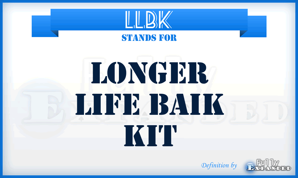 LLBK - Longer Life Baik Kit