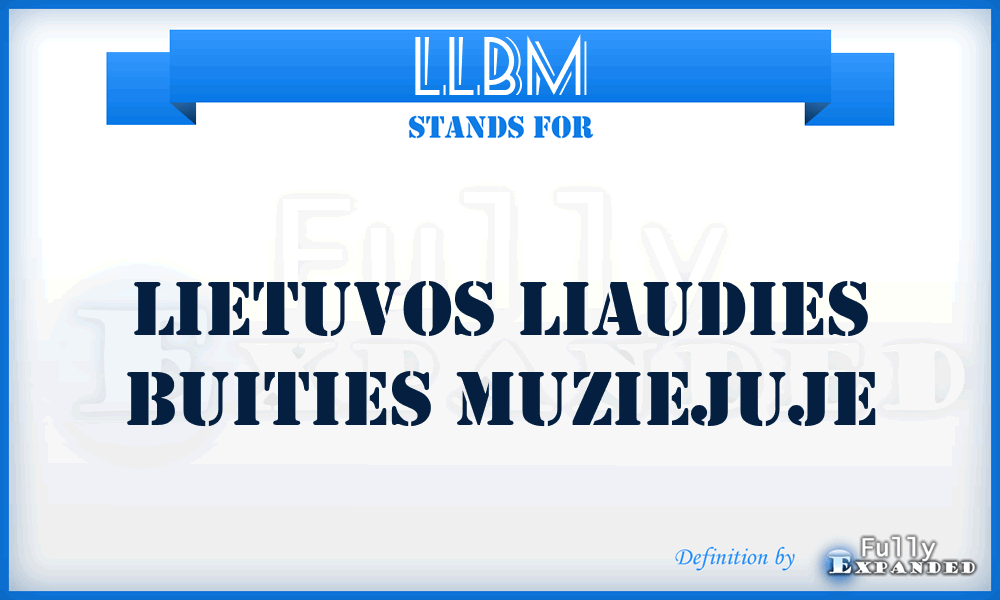 LLBM - Lietuvos liaudies buities muziejuje