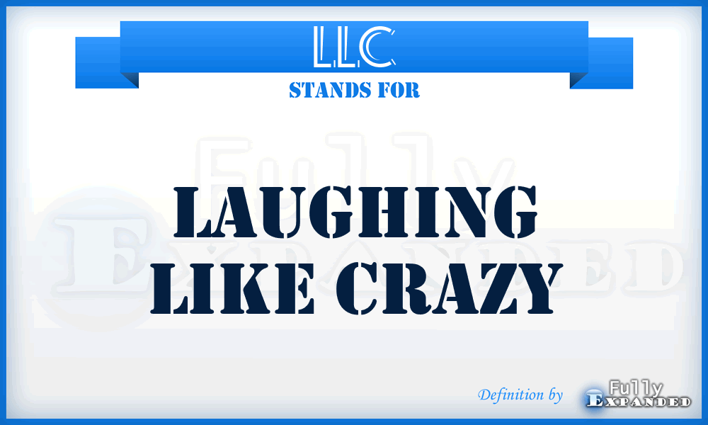 LLC - Laughing Like Crazy