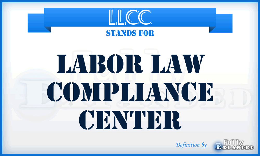 LLCC - Labor Law Compliance Center