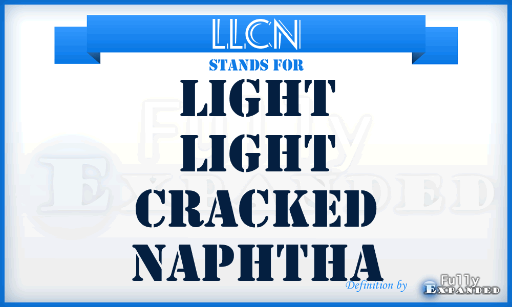 LLCN - light light cracked naphtha