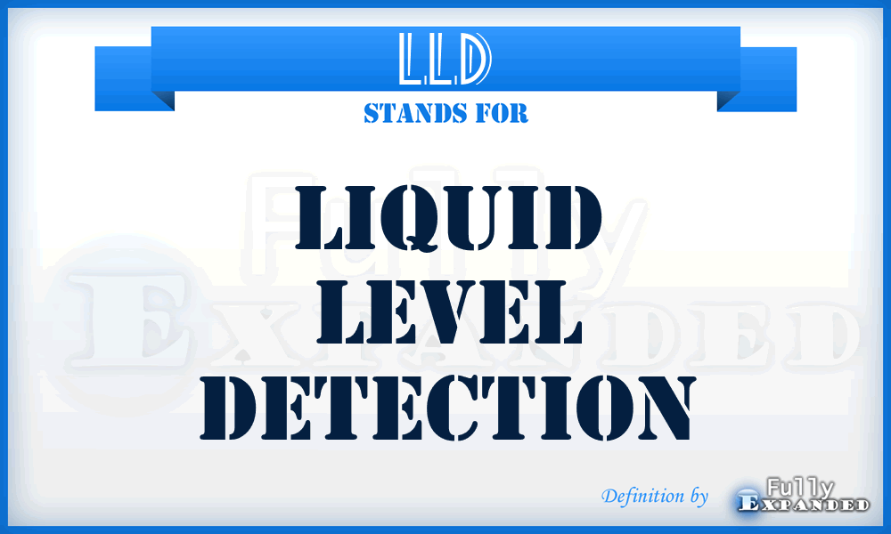 LLD - Liquid Level Detection