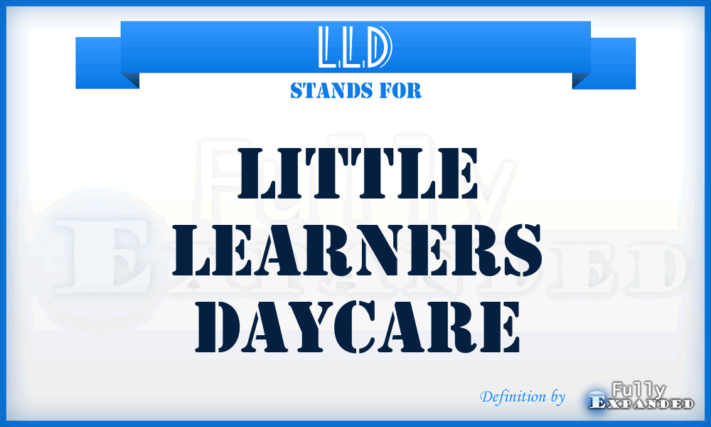 LLD - Little Learners Daycare
