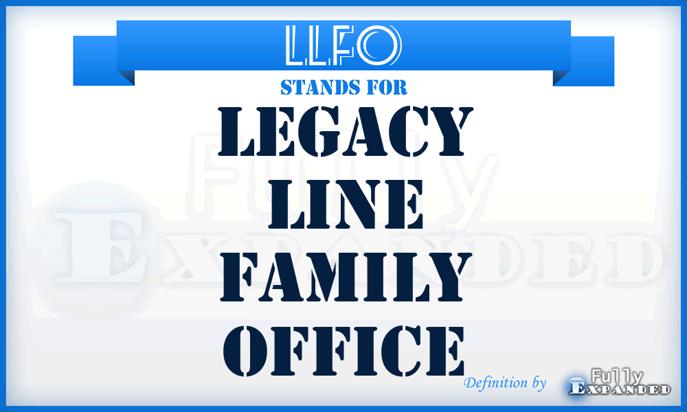 LLFO - Legacy Line Family Office