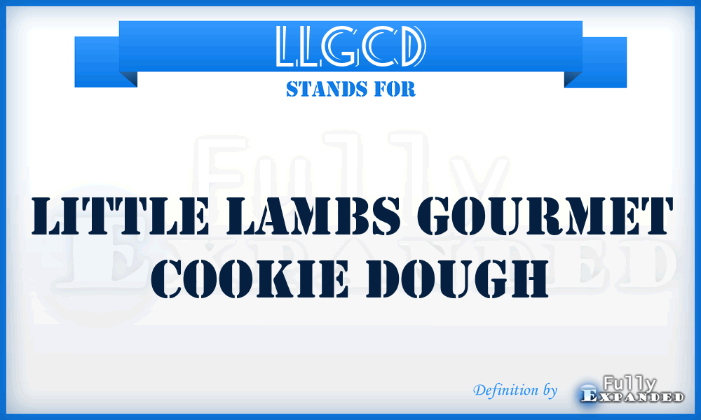 LLGCD - Little Lambs Gourmet Cookie Dough