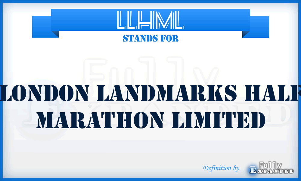 LLHML - London Landmarks Half Marathon Limited