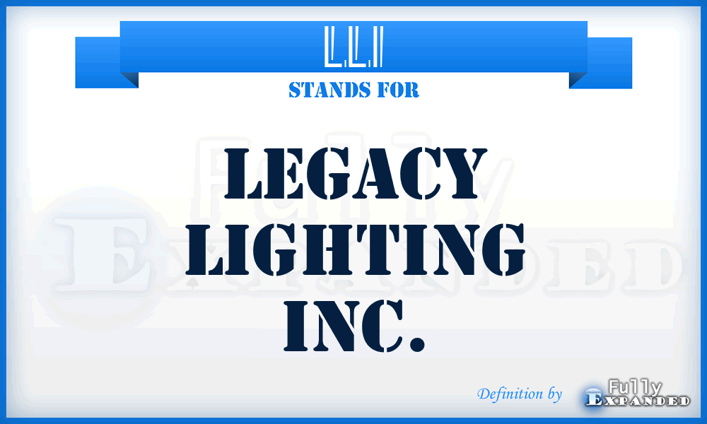 LLI - Legacy Lighting Inc.