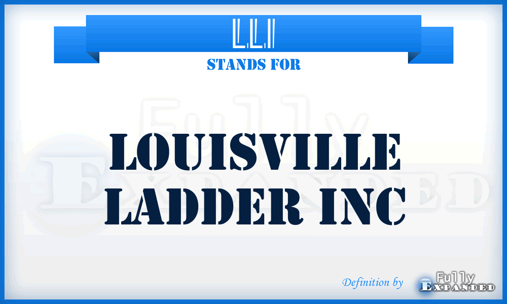 LLI - Louisville Ladder Inc