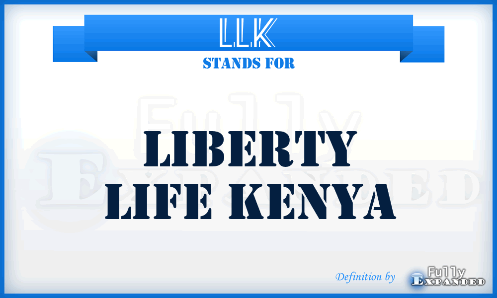 LLK - Liberty Life Kenya