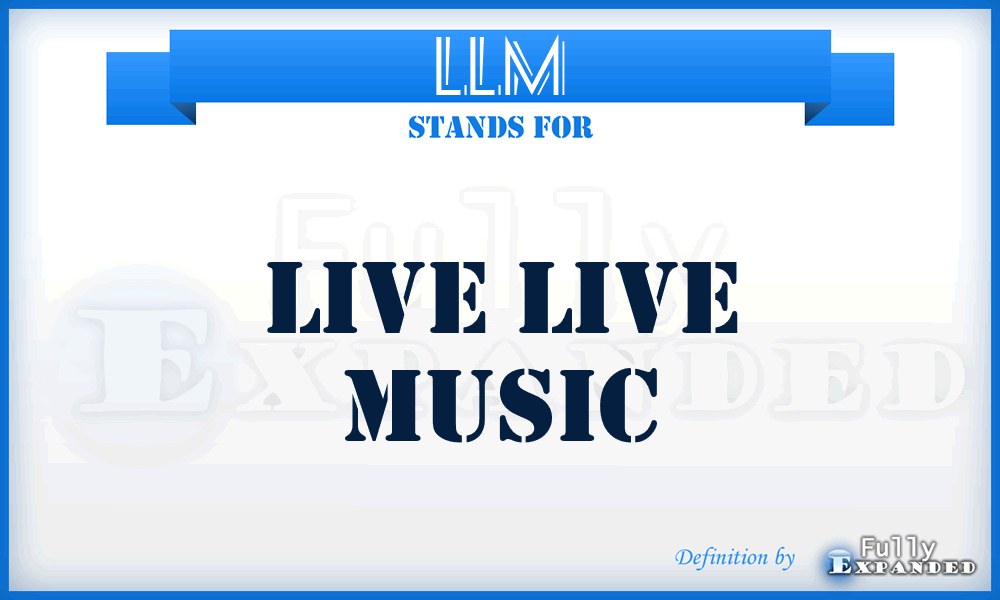 LLM - Live Live Music