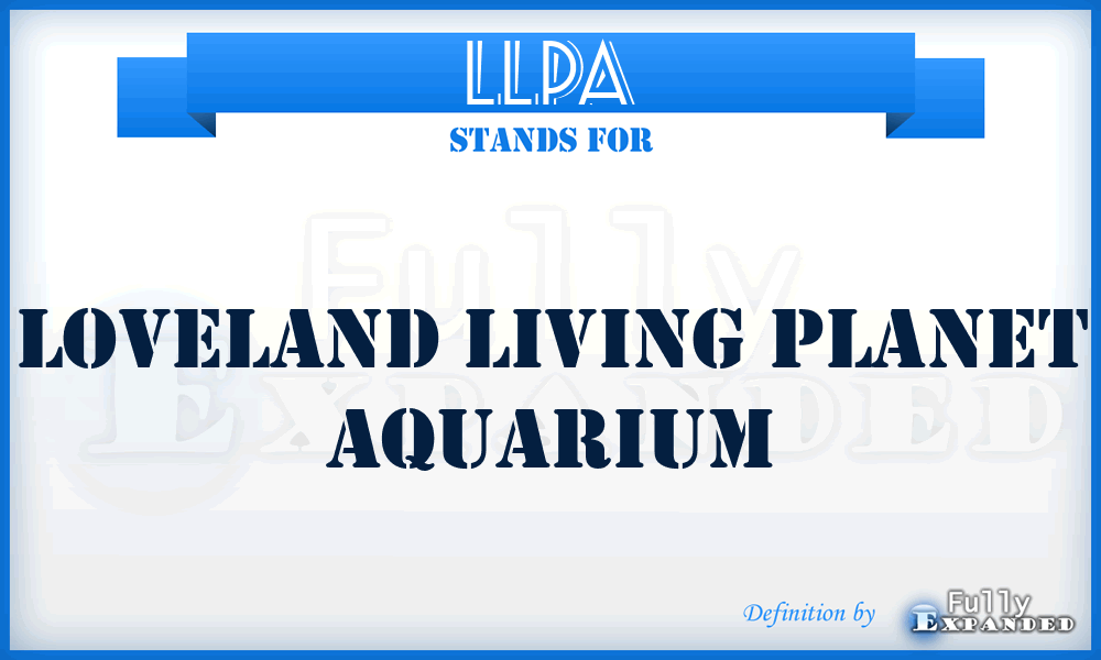 LLPA - Loveland Living Planet Aquarium