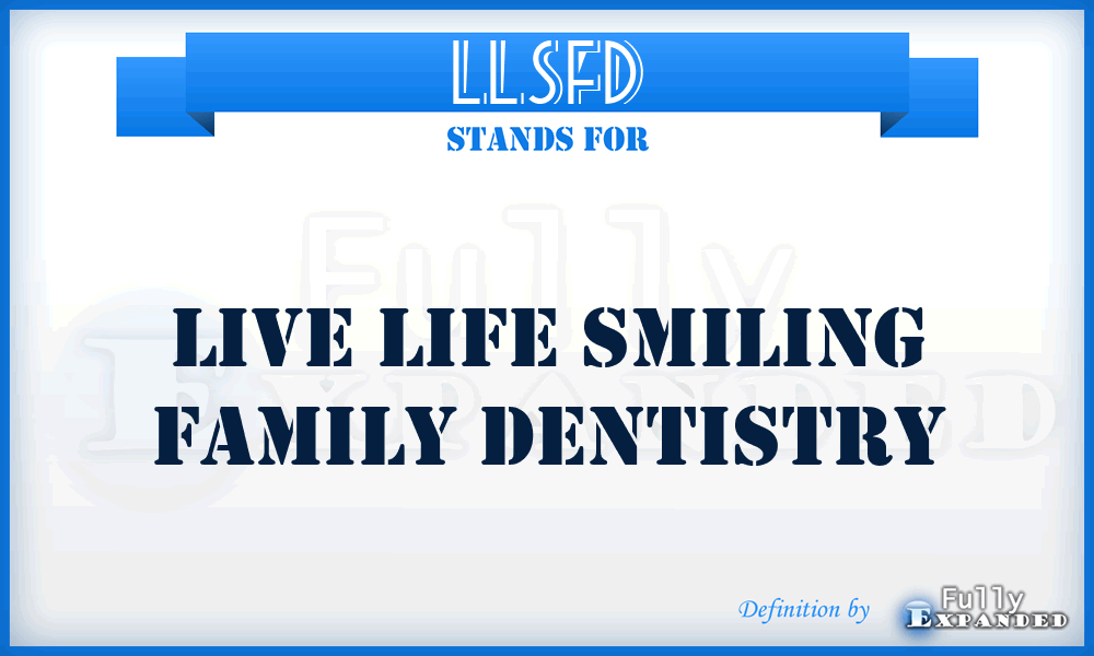 LLSFD - Live Life Smiling Family Dentistry