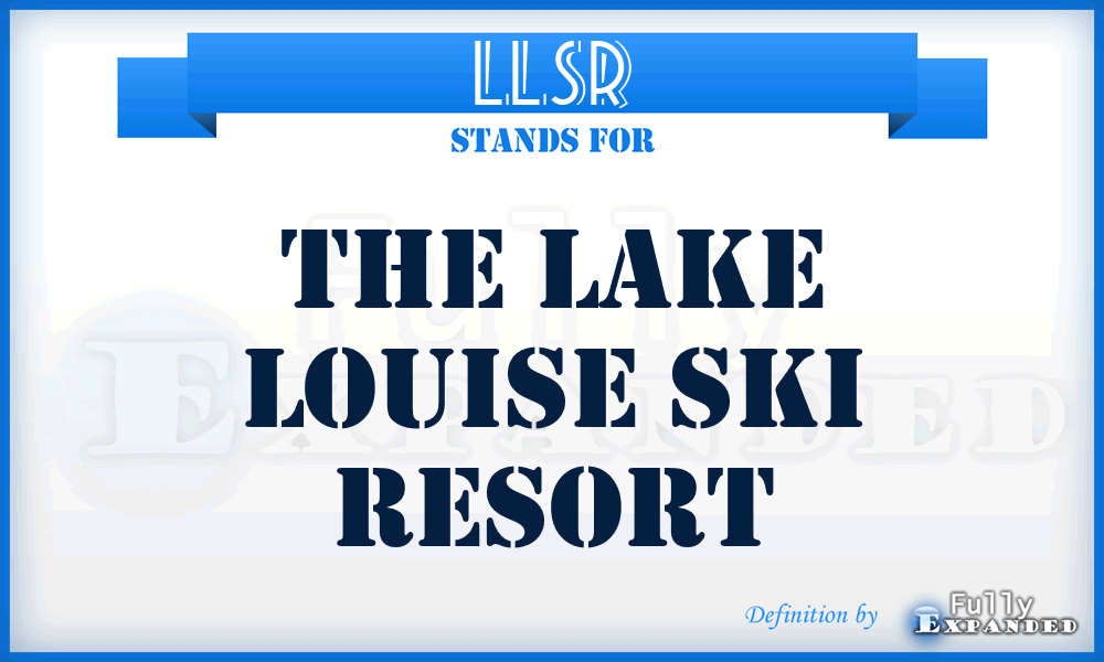 LLSR - The Lake Louise Ski Resort