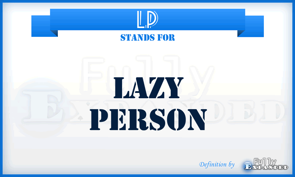 LP - Lazy Person