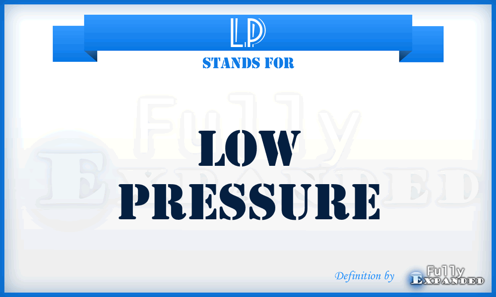 LP - low pressure