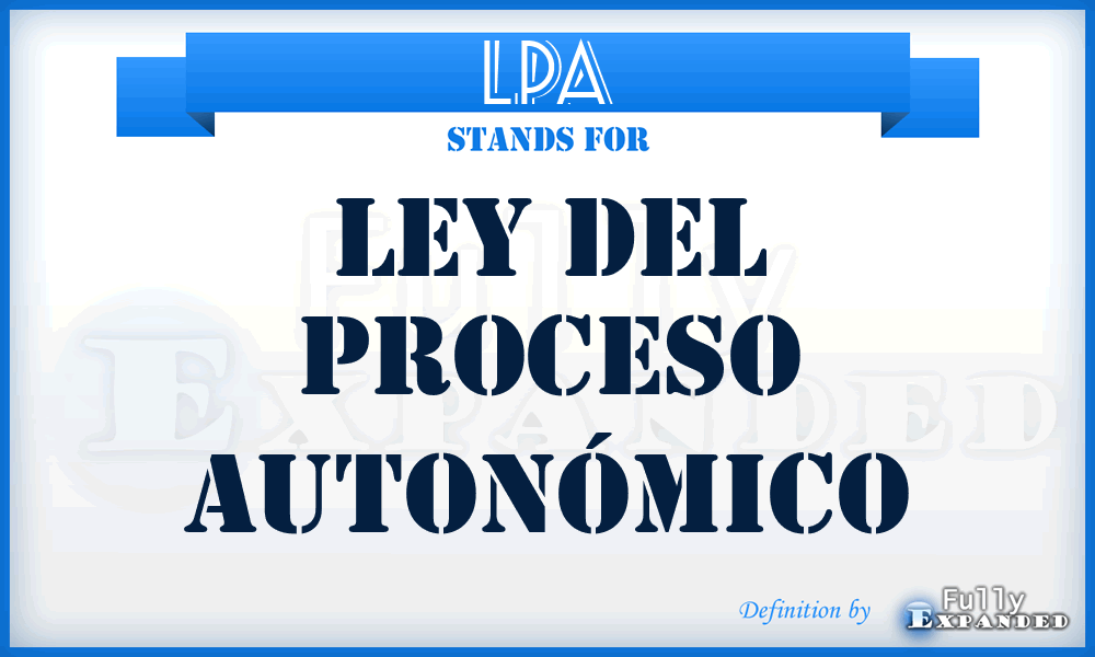 LPA - Ley del Proceso Autonómico