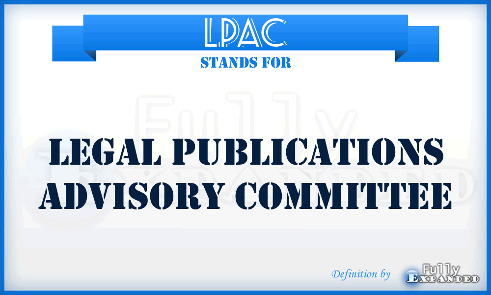 LPAC - Legal Publications Advisory Committee