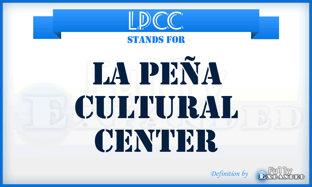 LPCC - La Peña Cultural Center